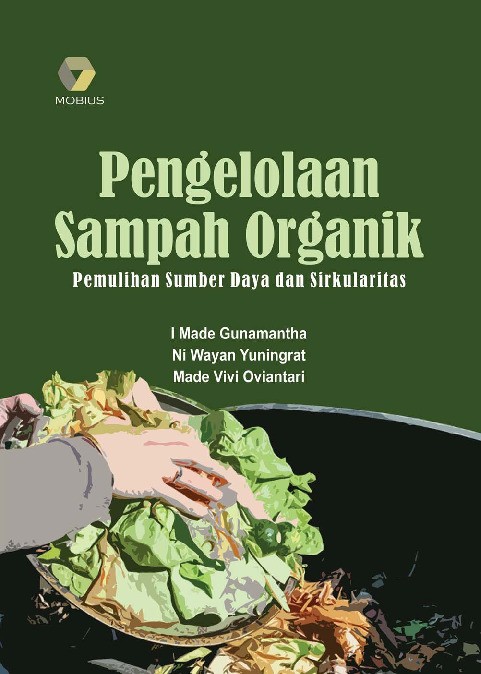 Pengelolaan Sampah Organik; Pemulihan Sumber Daya dan Sirkularitas